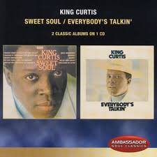 Curtis, King : Sweet Soul/Everybody's Talkin' by King Curtis (CD, 2005) for  sale online