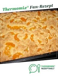 Mandarinen Streuselkuchen Rezept Streusel Kuchen Streuselkuchen Thermomix Streuselkuchen