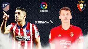 Compra tus entradas para el wanda metropolitano. Laliga Hoy Atletico De Madrid Vs Osasuna Resumen En Video Resultado Y Goles Del Partido De La Jornada 37 De Laliga Marca Claro Usa