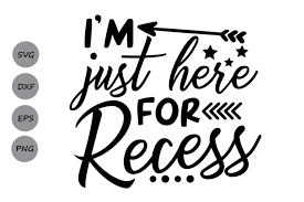 Exclusive collection of carefully crafted vector icons for user interface design & web and application development. I Am Just Here For Recess Graphic By Cosmosfineart Creative Fabrica