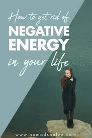 Sometimes it is difficult to determine where the problem lies, or the problem of knowing if there is a problem or not? 20 Ways On How To Get Rid Of Negative Energy In Your Life