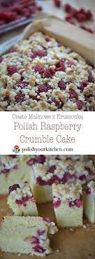 Easy And Delicious Polish Raspberry Crumble Cake Perfect After Summer Raspberry Picking Simple Recip Raspberry Crumble Polish Desserts International Desserts