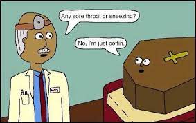 A Coughing Coffin Morbid Humor Cheesy Jokes Funeral Jokes