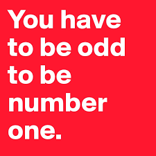 To clarify even more, say you have 8. You Have To Be Odd To Be Number One Post By Rulesoflife On Boldomatic