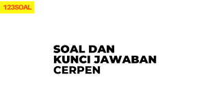 Contoh soal nilai moral dalam cerpen dan jawabannya. Soal Dan Kunci Jawaban Cerpen Pembahasan Lengkap Sobatilmu Com