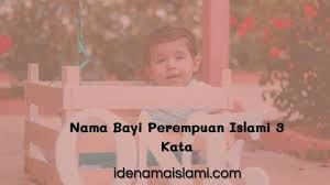Sebagai ibu, kita pasti ingin mencari dan memberi terbaik untuk anak. 30 Inspirasi Nama Bayi Perempuan Islami 3 Kata Yang Lembut Danterpopuler Idenamaislami Com
