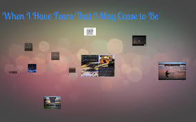 When I Have Fears That I May Cease To Be By John Keats Summary When I Have Fears That I May Cease To Be By Alexandra Bazile