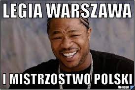 Legia warszawa prześlizgnęła się do iii rundy. Legia Warszawa I Mistrzostwo Polski Memy Pl