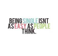 A bit of a wink and a laugh goes a long way, and usually encourages with brave wings, she flies. Being Single Funny Quotes Quotesgram