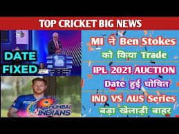 As we inch closer to the date, rajasthan. Cricket Top Big News Ipl 2021 Auction Date Ind Vs Aus 2020 Big News Stokes In Mi Asia Cup 2021 Cric News