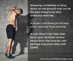 Does A Cool Down Period Help You Recover From Training Ground Up Strength Exercise Workout Cool Stuff