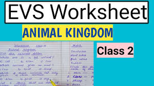 Worksheet Of Evs Class 2 Evs Animal Kingdom Youtube