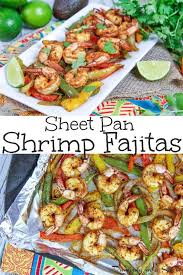 20 Minute Easy Sheet Pan Shrimp Fajitas Recipe A Fast And Healthy One Pan Meal Has The Best Mexican Seasoning And T Fast Healthy Meals Fajita Recipe Fajitas