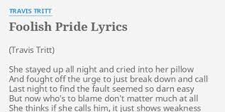 We did not find results for: Foolish Pride Lyrics By Travis Tritt She Stayed Up All