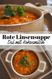 Rote Linsensuppe Mit Kokosmilch La Lisagna Rezept Rote Linsensuppe Mit Kokosmilch Rote Linsensuppe Linsensuppe