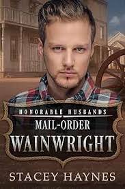 Amazon.com: Mail-Order Wainwright: Honorable Husbands eBook : Haynes,  Stacey: Kindle Store