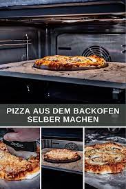 pizza selber machen im backofen oder grill in 2020 pizza selber machen essen backofen