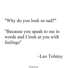 And the only way i could feel this sad now is if i felt somethin' really good before. What Are The Greatest Quotes About Love Quora