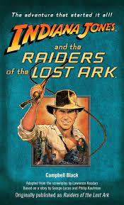 The entire film hinged on setting the stage for the character and the narrative in the opening sequence. Indiana Jones And The Raiders Of The Lost Ark Originally Published As Raiders Of The Lost Ark Black Campbell Amazon De Bucher