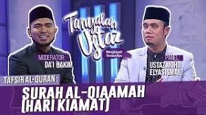 Siri 3 posted by editor klinik motivasi on november 21, 2016 and filed under motivasi kehidupan. Tanyalah Ustaz 2019 Surah Al Qiaamah Hari Kiamat Mon Dec 2 Youtube