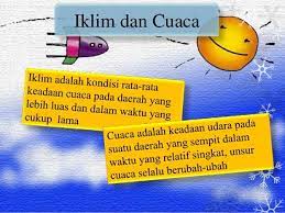 Lalu apa bedanya cuaca dengan iklim. Perbedaan Iklim Dan Cuaca Beserta Unsur Unsur Dan Contohnya