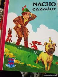Libro nacho 01 el candidato de nacho abad crea adicción entre políticos y periodistas. Nacho Cazador Comprar Libros De Cuentos En Todocoleccion 109846631