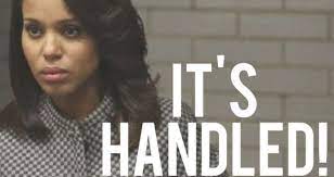Maybe you would like to learn more about one of these? 9 Perfect Olivia Pope Quotes For When You Ve Got It Handled Moviefone