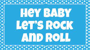 hey baby let s rock and roll kids action song children love to sing action songs kids songs with actions rock and roll songs