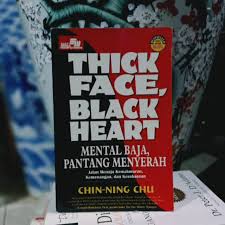 After reading this book, i can say that i do see the spiritual within the mundane. Thick Face Black Heart Mental Baja Pantang Menyerah Chin Ning Chu Shopee Indonesia