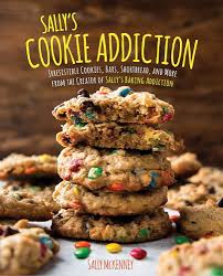 Sally's Cookie Addiction: Irresistible Cookies, Cookie Bars, Shortbread,  and More from the Creator of Sally's Baking Addiction (Volume 3) (Sally's  Baking Addiction, 3): McKenney, Sally: 9781631063077: Amazon.com: Books