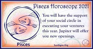 Your creative pursuits would be well rewarded and acclaimed this year. Pisces Horoscope 2021 Get Your Predictions Now Sunsigns Org