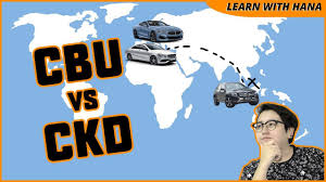 Best car buyer's guide in malaysia. Cbu Vs Ckd Learn With Hana Youtube