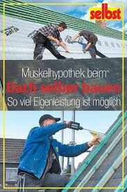 Dach Selber Bauen Selbst De Dach Dacheindeckung Dachstuhl