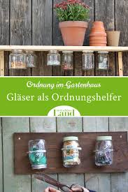 Gartenhaus Organisieren Tipps Fur Mehr Stauraum Gartenhaus Gartentipps Garten
