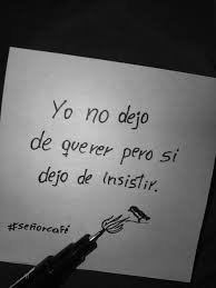 Insistir Frases Bonitas Frases Crueles Frases Sentimentales