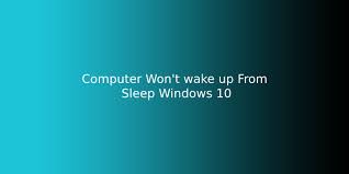 Waking the computer from sleep mode is fairly easy. Computer Won T Wake Up From Sleep Windows 10 Itechbrand Com