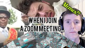 When we're in a zoom meeting that features video, we do our best to look pretty good. When I Join A Zoom Meeting Memes Youtube