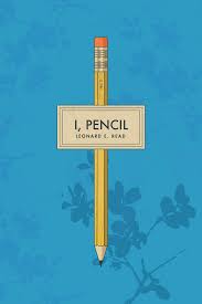 We've detailed how it works, including. I Pencil By Leonard E Read Foundation For Economic Education