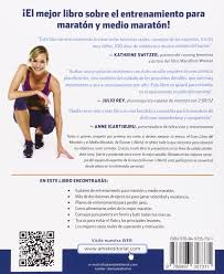 The marathon can be completed by running or with a run/walk strategy. El Gran Libro Del Maraton Y El Medio Maraton Los Mejores Planes Y Consejos De Entrenamiento Nutricion Y Salud Webber Joel Amazon De Bucher