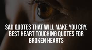 Sometimes words are not enough to express your deep thoughts and emotional urges and i feels the same once in my life so i can say that ya friends this is true. 70 Best Heart Touching Sad Quotes That Will Touch Your Heart