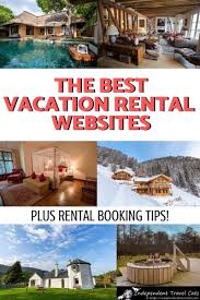 Best Vacation Rental Websites How Where To Book Online In 2020 Best Vacations Vacation Books Rental Websites