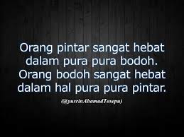 Jangan malu terlihat miskin malulah saat pura pura kaya. Belajar Berpura Pura Bodoh Kompasiana Com