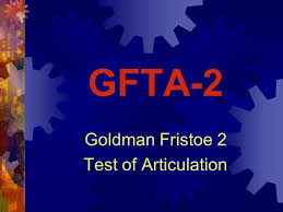 goldman fristoe 2 test of articulation ppt video online