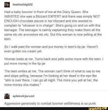 When I Die Bury Me With All My Ice On Meaning Healharlalghdz Had A Baby Boomer In Front Of Me At The Dairy Queen She Insisted She Was A Blizzard Expert And There Was Simply Not Enough Chocolate Pieces In She