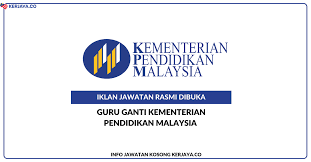 Kementerian pendidikan malaysia (kpm) is a government organization focused on the education sector in malaysia. Guru Ganti Kementerian Pendidikan Malaysia Jawatan Kosong