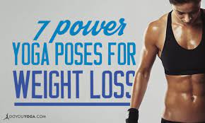 Check spelling or type a new query. 7 Power Yoga Poses To Help You Lose Weight Doyou