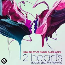 E track upcoming movies through all stages of film production. Sam Feldt 2 Hearts Feat Sigma Gia Koka Dash Berlin Remix Out Now By Spinnin Records