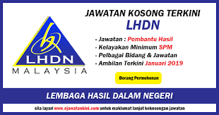 Lembaga hasil dalam negeri is one of the main revenue collecting agencies of the ministry of finance. Jawatan Kosong Terkini 2019 Di Lembaga Hasil Dalam Negeri Lhdn Kelayakan Minimum Spm Ejawatankini Com