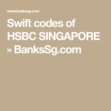 Swift Codes Of Hsbc Singapore Bankssg Com Coding Singapore Swift
