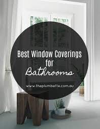 Here are 12 creative ways to add some style to powder room portholes. The Best Window Coverings For Bathrooms The Plumbette